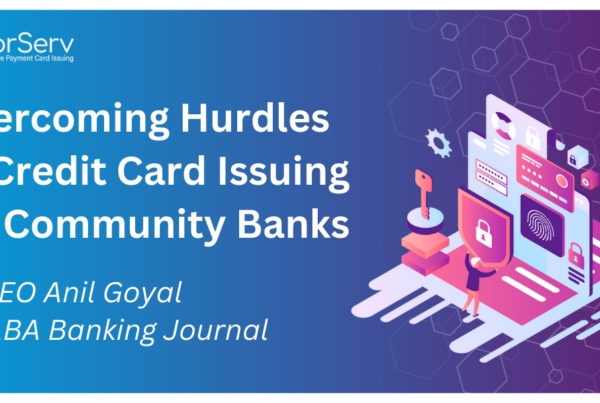 Overcoming Hurdles to Credit Card Issuing for Community Banks