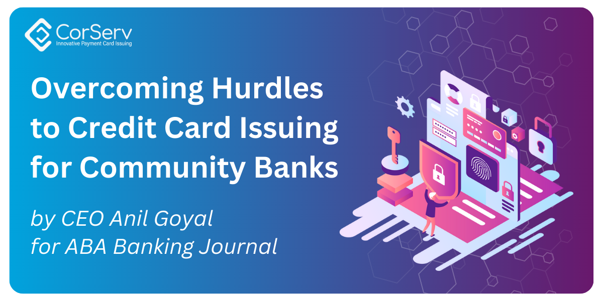 Overcoming Hurdles to Credit Card Issuing for Community Banks